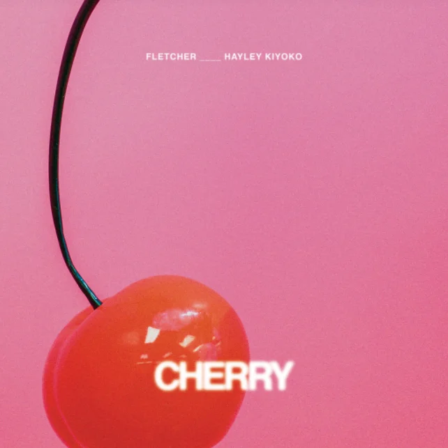 Fletcher si Hayley Kiyoko - Cherry