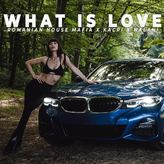 Romanian House Mafia lansează remake-ul „What is love” alături de Kacpi și Nalani