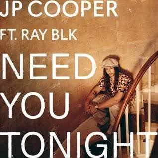JP Cooper x Ray BLK “Need You Tonight”