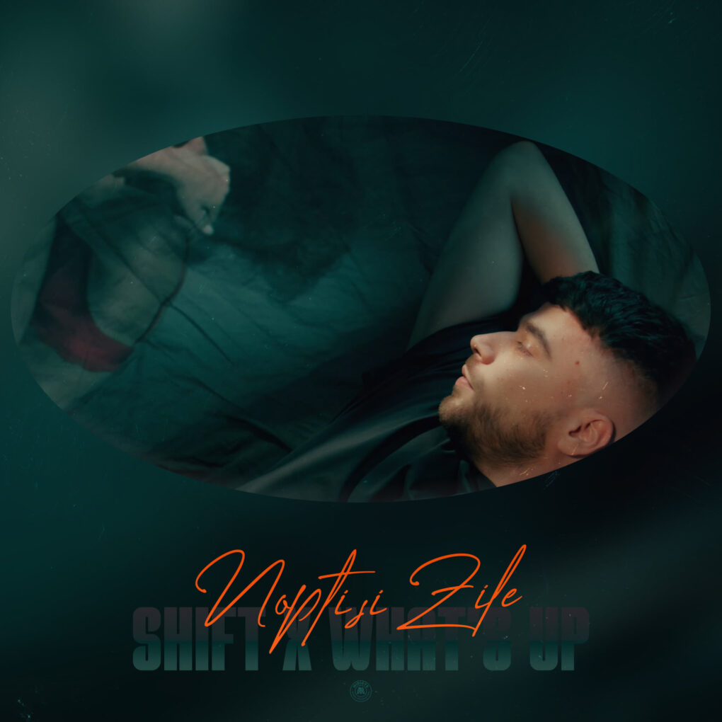 SHIFT feat. What's UP - Nopti si Zile