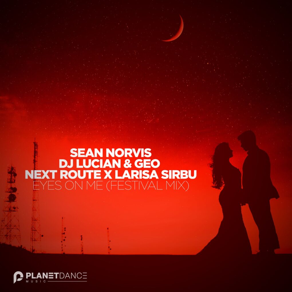 Sean Norvis x Dj Lucian&Geo x Next Route - Eyes On Me