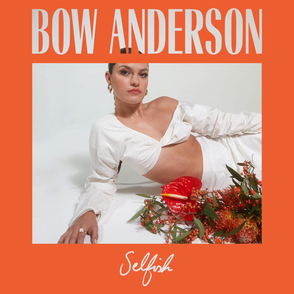Bow Anderson - Selfish