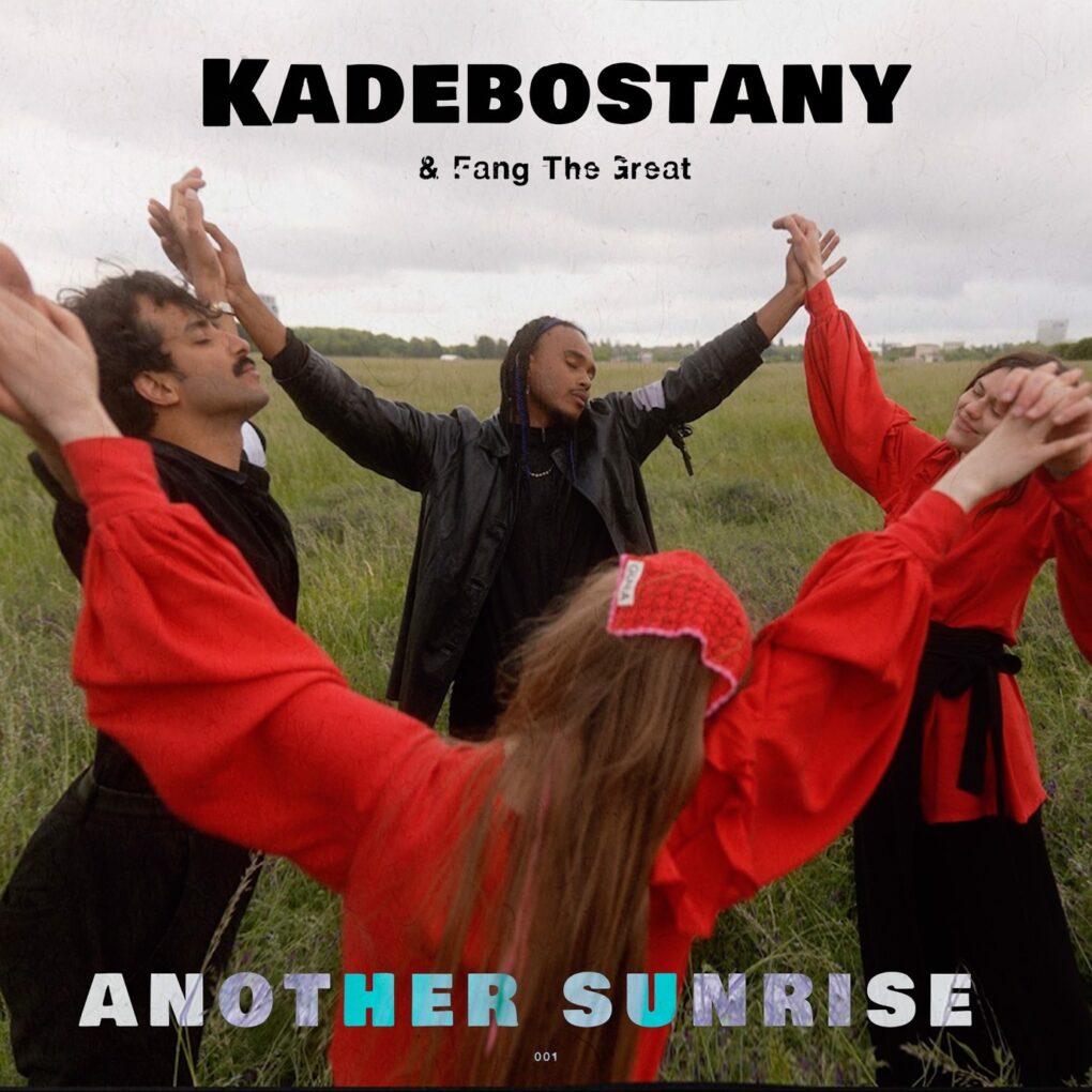 Kadebostany si Fang The Great - Another Sunrise