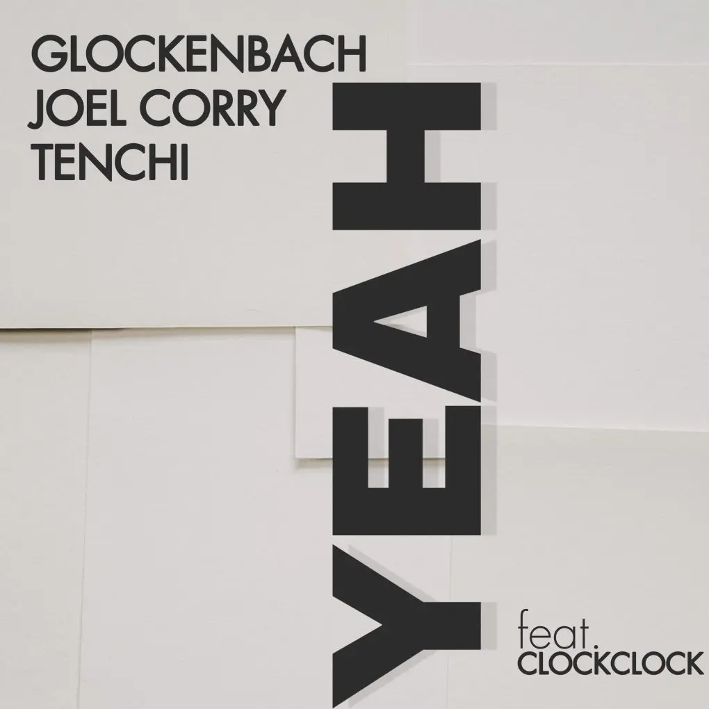 Glockenbach cu Joel Corry, Tenchi și ClockClock x Yeah