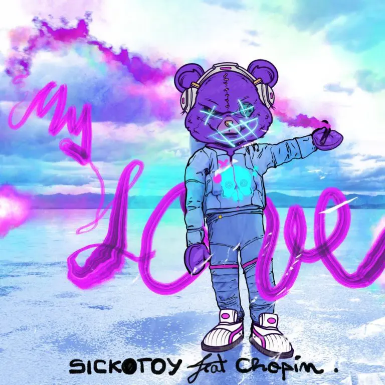 SICKOTOY și Chopin x My Love