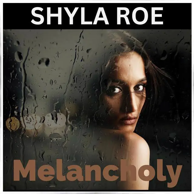 Shyla Roe debuteaza cu albumul Melancholy