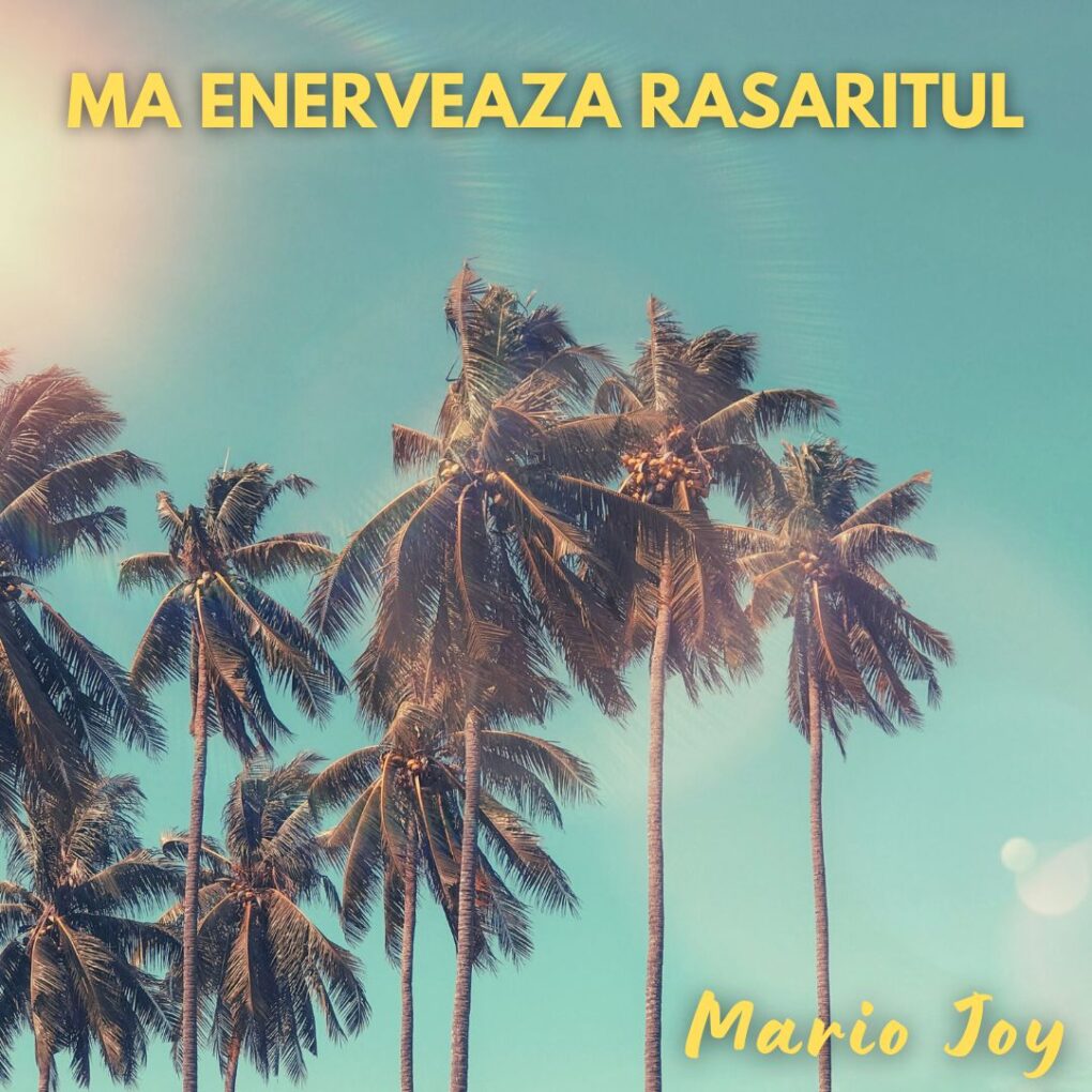 Mario Joy- Ma enerveaza rasaritul cover